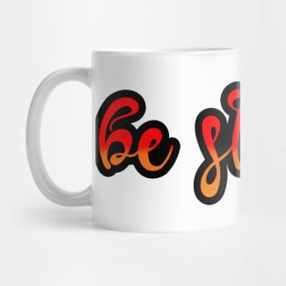 BE STRONG Mug